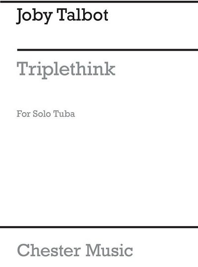 J. Talbot: Triplethink for Solo Tuba, Tb