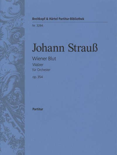 J. Strauss (Sohn): Wiener Blut Op 354