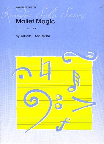 W.J. Schinstine: Mallet Magic, Mal