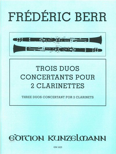 F. Berr: 3 Duos concertants, 2Klar (Stsatz)