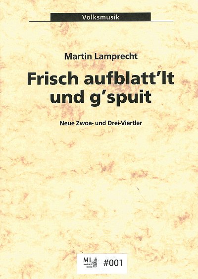 L. Martin: Frisch aufblatt'lt und g'spuit, Vm (Sppa)