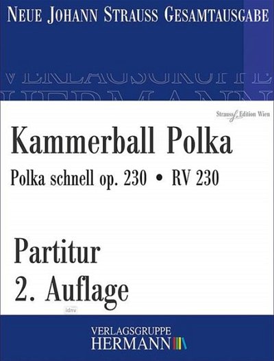 J. Strauß (Sohn): Kammerball Polka op. 230/ RV 2, Sinfo (Pa)