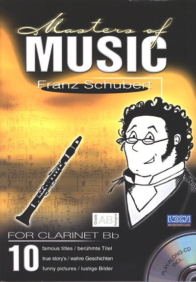 F. Schubert: Masters Of Music: Franz Schubert, Klar(B) (+CD)