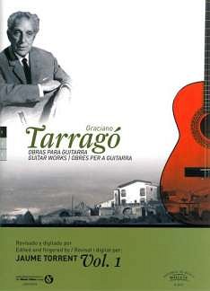 G. Tarragó: Tarrago, G., Obras para Guitarra / Works for Gui