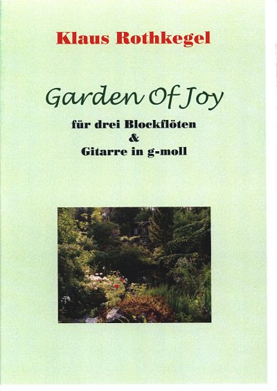 AQ: K. Rothkegel: Garden of Joy, 3BflGit (Pa+St) (B-Ware)