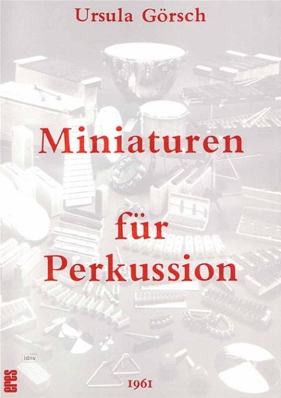 Goersch Ursula: Miniaturen für Perkussion