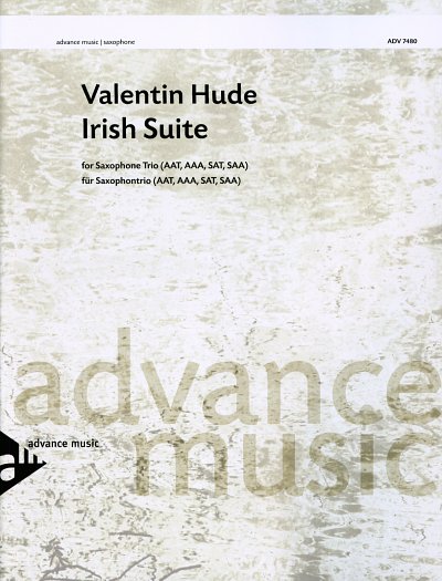 V. Hude: Irish Suite, 3 Saxophone