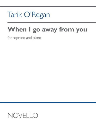 T. O'Regan: When I Go Away From You
