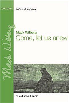 M. Wilberg: Come, Let Us Anew, Ch (Chpa)