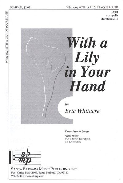 E. Whitacre: With A Lilly In Your Hand, Gch;Klav (Chpa)