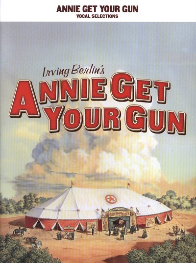 I. Berlin: Annie Get Your Gun - Vocal Selections, GesKlav