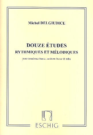 M. Delgiudice: 12 Études rythmiques et mélodiques