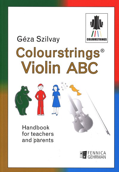 G. Szilvay: Colourstrings Violin ABC Teacher's, Viol (Lehrb)