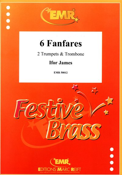 I. James: 6 Fanfares, 2TrpPos (Pa+St)