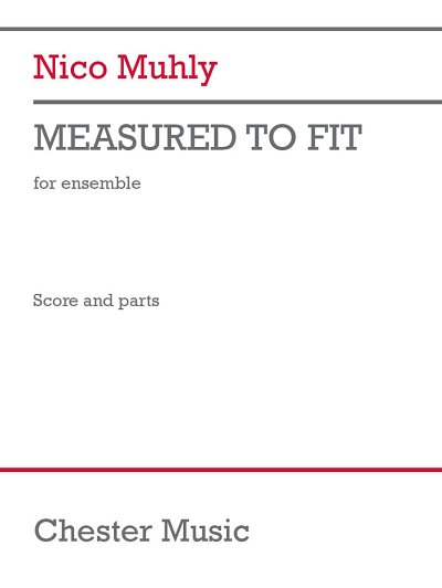 N. Muhly: Measured to Fit