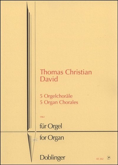 T.C. David: 5 Orgelchoräle (1961)