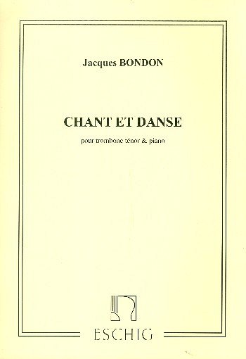 J. Bondon: Chant & Danse Trb-Piano  (Part.)