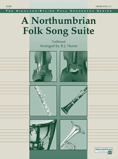 R.J. Hume: A Northumbrian Folk Song Suite, Sinfo (Pa+St)