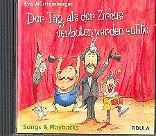 E. Württemberger: Der Tag als der Zirkus ve, GesKchTast (CD)