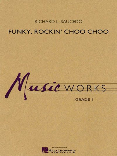 R. Saucedo: Funky, Rockin' Choo Choo, Blaso (Part.)