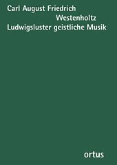 Westenholtz Carl August Friedrich: Eine Ludwigsluster Geistl