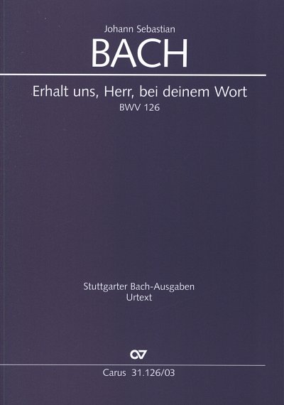 J.S. Bach: Kantate 126 Erhalt Uns Herr Bei Deinem Wort Bwv 1