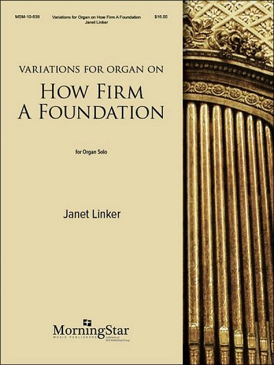 J. Linker: Variations for Organ on How Firm A Foundatio, Org