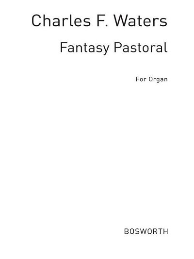 Charles F. Waters: Fantasy Pastorale, Org