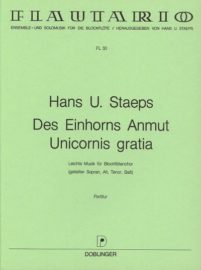 H.U. Staeps: Des Einhorn Anmut, Bflens5 (Part.)