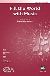 DL: D. Waggoner: Fill the World with Music SATB
