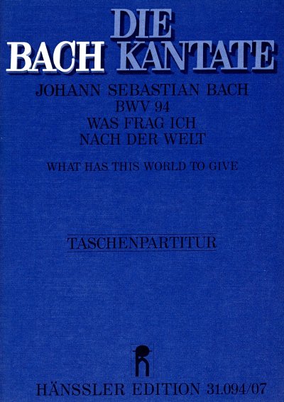 J.S. Bach: Was frag ich nach der Welt D-Dur BWV 94 (1724)