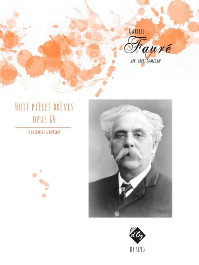 G. Fauré: Huit Pièces Brèves, Op. 84