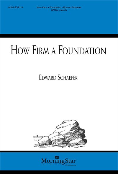 How Firm a Foundation, GCh4 (Chpa)