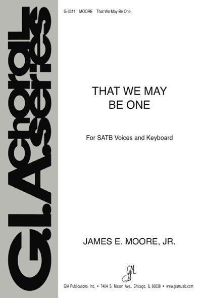 J.E. Moore: That We May Be One, Gch;Klav (Chpa)