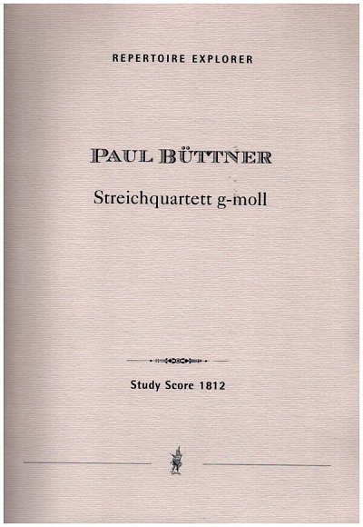 P. Büttner: Streichquartett g-Moll