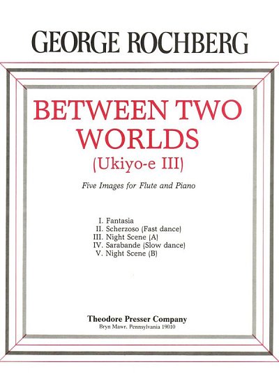 G. Rochberg: Between Two Worlds, Floete, Klavier