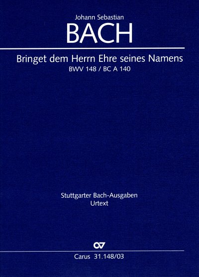 J.S. Bach: Bringet dem Herrn Ehre seines Namens BWV 148; Kan