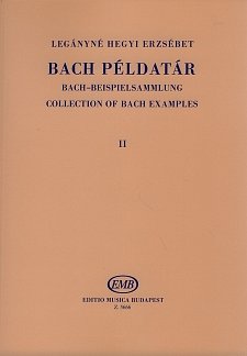 H. Erzsébet: Bach-Beispielsammlung  2, Ges