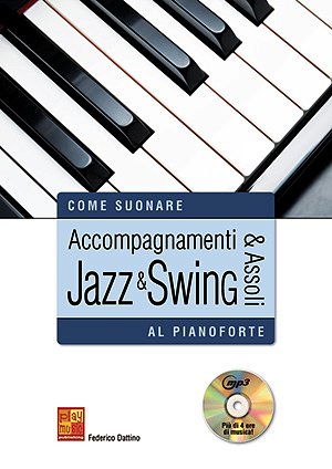 F. Dattino: Accompagnamenti & Assoli: Jazz & Swi, Klav (+CD)