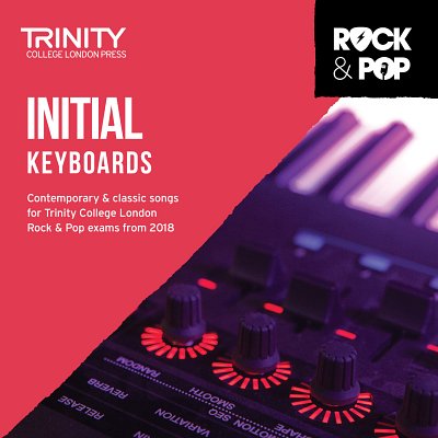 Trinity Rock and Pop 2018-20 Keyboards Initial CD, Key (CD)