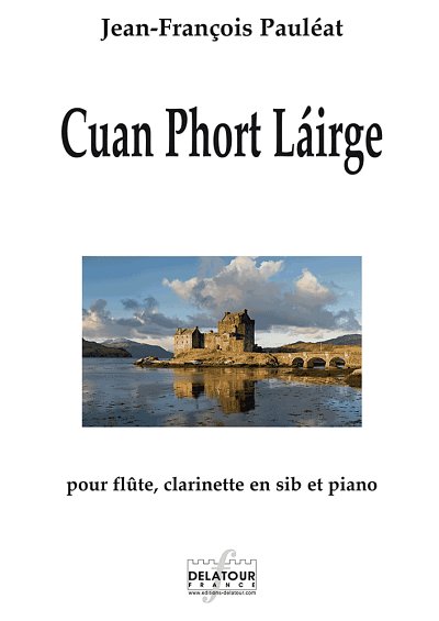 PAULEAT Jean-François: Cuan phort lairge für Flöte, B-Klarinette und Klavier