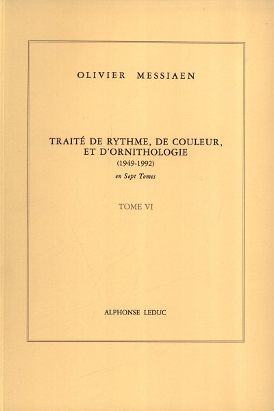 O. Messiaen: Traité de Rythme, de Couleur et d'Ornithologie 6