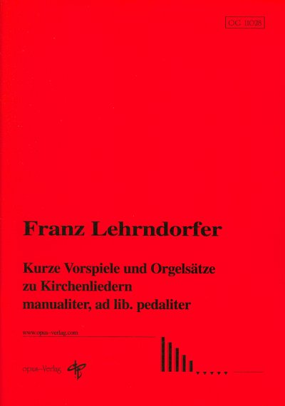 F. Lehrndorfer: Kurze Vorspiele und Orgelsaetze., Orgel