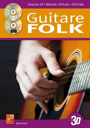 B. Tauzin: La Guitare Folk en 3D, Git (+CD+DVD)