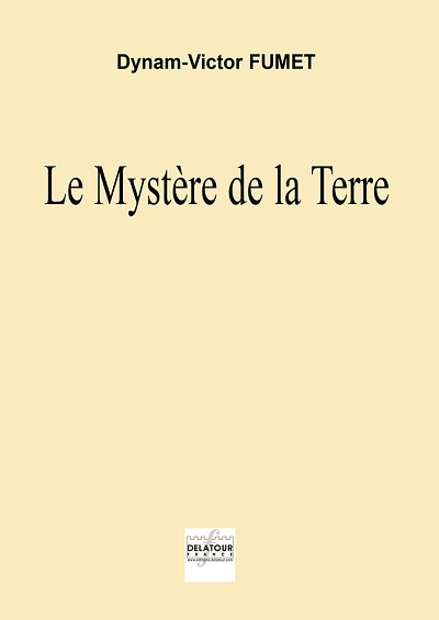 FUMET Dynam-Victor: Le Mystère de la Terre für Orchester (MATERIAL)