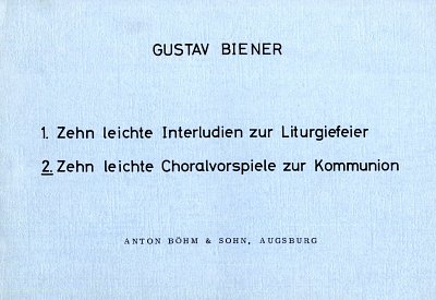 Biener Gustav: 10 Leichte Choralvorspiele Zur Liturgiefeier