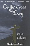 P.M. Liebergen: On the Cross Have Mercy, Ch2Klav