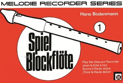 H. Bodenmann: Spiel Blockfloete 1