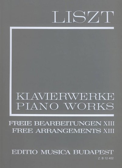 F. Liszt: Freie Bearbeitungen XIII (II/13), Klav