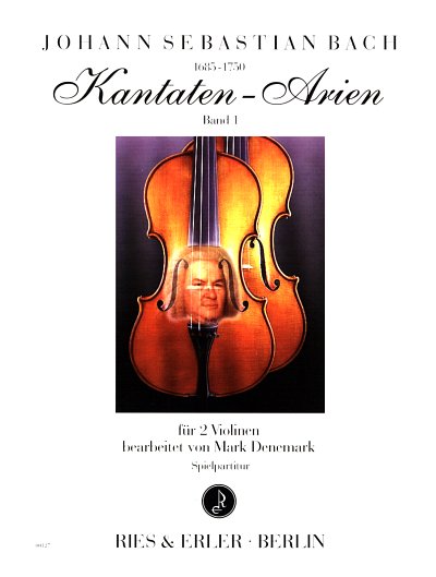 J.S. Bach: Kantaten-Arien für 2 Violinen bearbeitet von Mark Denemark